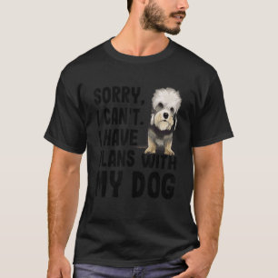 T-shirt Désolé Je Ne Peux Pas Avoir Des Plans Avec Ma Dand