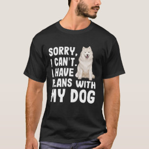 T-shirt Désolé Je Ne Peux Pas Avoir Des Plans Avec Mon Chi