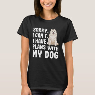 T-shirt Désolé Je Ne Peux Pas Avoir Des Plans Avec Mon Chi