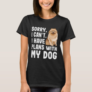 T-shirt Désolé Je Ne Peux Pas Avoir Des Plans Avec Mon Chi