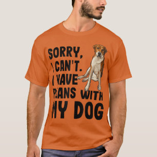 T-shirt Désolé Je Ne Peux Pas Avoir Des Plans Avec Mon Fra