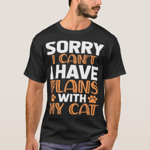 T-shirt Désolé, je ne peux pas, j'ai des plans avec mon ch