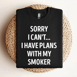 T-shirt Désolé je ne peux pas j'ai des plans avec mon fume