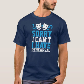 T-shirt Désolé je ne peux pas j'avoir la répétition (la