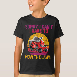 T-shirt Désolé je ne peux pas je dois tondre la pelouse