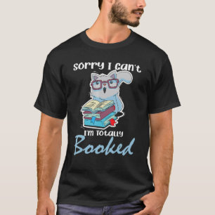 T-shirt Désolé je ne peux pas je suis totalement pris Chat