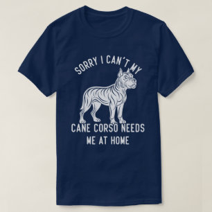T-shirt Désolé, je ne peux pas ma canne Corso a besoin de 