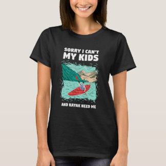 T-shirt Désolé je ne peux pas mes enfants et mon kayak ont
