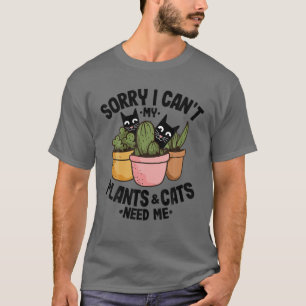 T-shirt Désolé, je ne peux pas mes Plantes