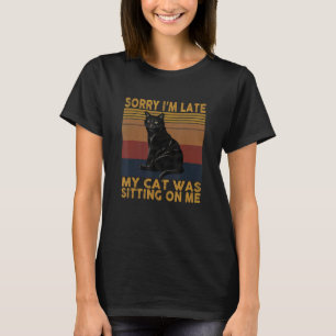 T-shirt Désolé je ne peux pas mon chat était assis sur moi