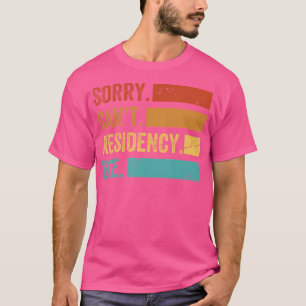 T-shirt Désolé . Je Ne Peux Pas. Résidence. Au revoir. - D