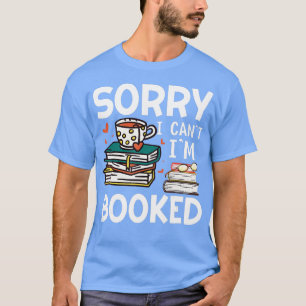 T-shirt Désolé je ne suis pas réservé Funny livre livre li