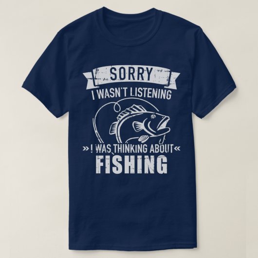 T-shirt Désolé, je n'écoutais pas, je pensais à "fish" (Design devant)