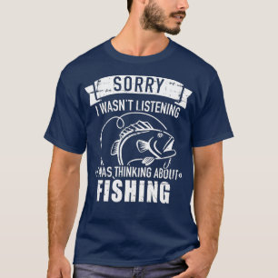 T-shirt Désolé, je n'écoutais pas, je pensais à "fish"