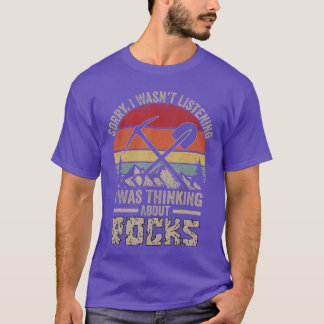 T-shirt Désolé je n'écoutais pas je pensais aux roches G