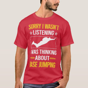T-shirt Désolé Je N'Écoutais Pas Le Saut De Base
