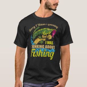 T-shirt Désolé, je n'écoutais pas que je pensais au poisso