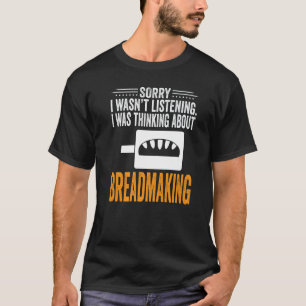 T-shirt Désolé, je n'écoutais pas que je pensais faire du