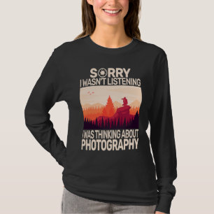 T-shirt Désolé, je n'étais pas un appareil photo pour phot