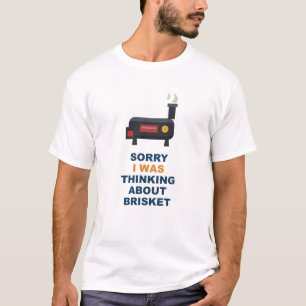 T-shirt Désolé, je pensais au Brisket