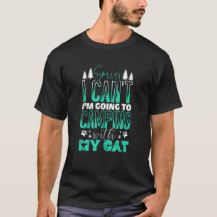 T-shirt Désolé je peux aller camper avec mon chat randonn