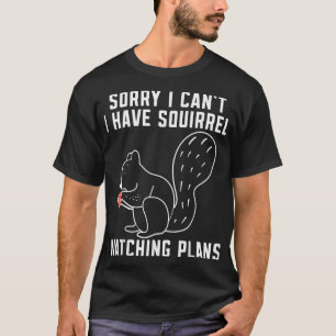 T-shirt Désolé je peux pas, j'ai un programme de surveilla
