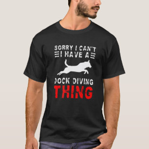 T-shirt Désolé je peux pas j'ai un truc de chien de quai C