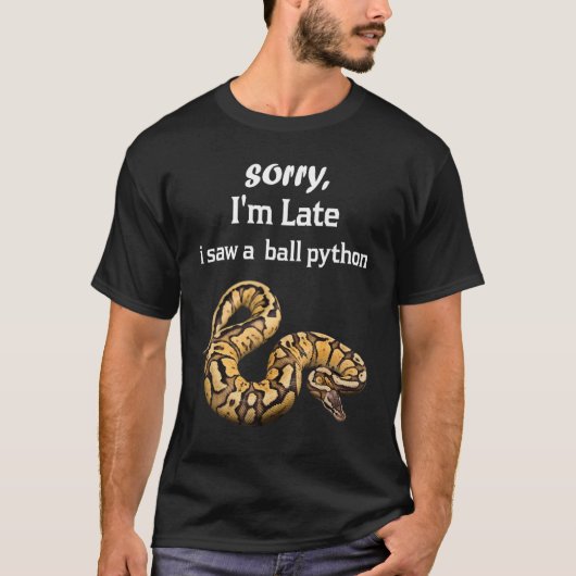 T-shirt Désolé, je suis en retard A vu un ballon Python Py (Devant)