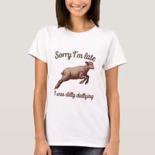 T-shirt Désolé, je suis en retard drôle