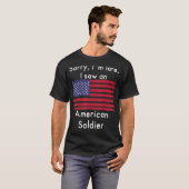 T-shirt Désolé, je suis en retard. J'Ai Vu Un Soldat Améri (Devant entier)