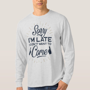 T-shirt Désolé, je suis en retard je ne suis pas venu Basi