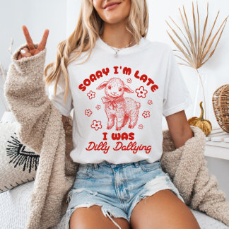 T-shirt Désolé, je suis en retard, j'étais mal en train d'