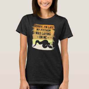 T-shirt Désolé, je suis en retard Mon Python était en reta