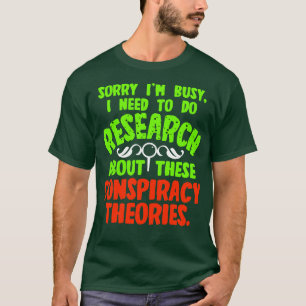 T-shirt Désolé Je Suis Occupé Je Dois Faire Des Recherches