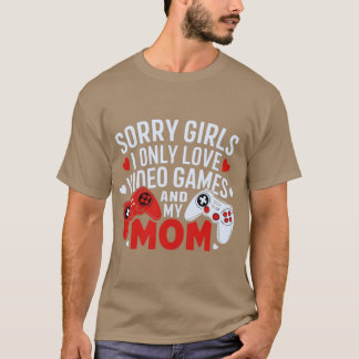 T-shirt Désolé les filles je n'aime que les jeux vidéo et