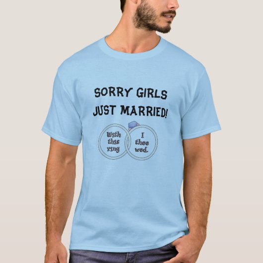 T-SHIRT DÉSOLÉ LES FILLES JUSTE MARIÉES ! (Devant)