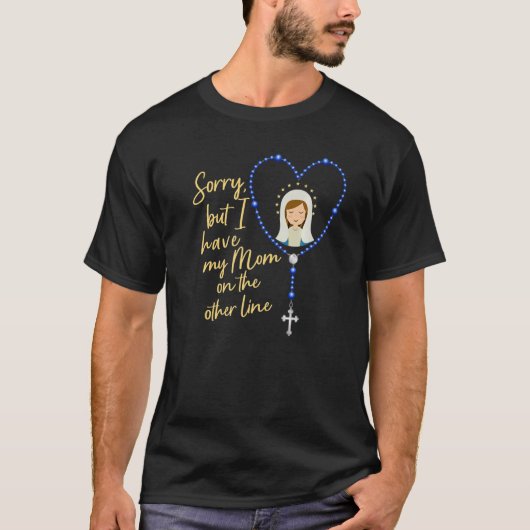 T-shirt Désolé Line Rosary Humour catholique mignon (Devant)