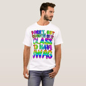 T-shirt Désolé, mais tu dois aller en classe pour avoir un (Devant entier)