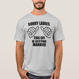 T-shirt Désolé, Mesdames, ce type va se marier marié