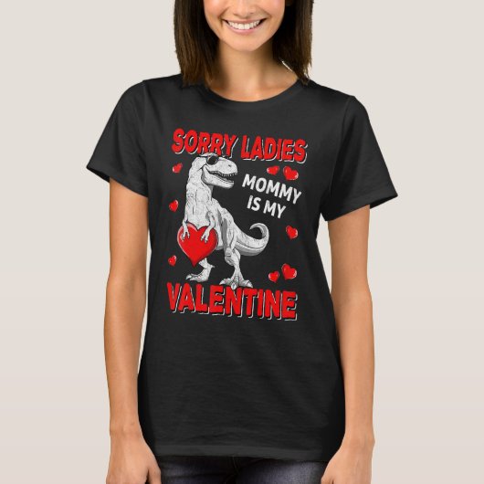 T-shirt Désolé Mesdames Maman Est Ma Chemise Saint Valenti (Devant)