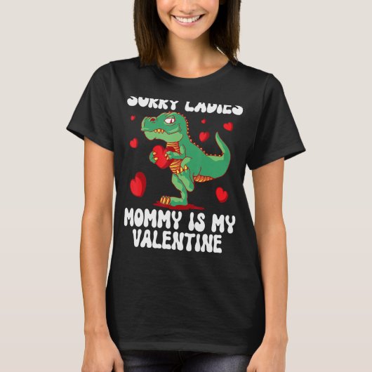 T-shirt Désolé Mesdames Maman est ma Saint Valentin Rex Ki (Devant)