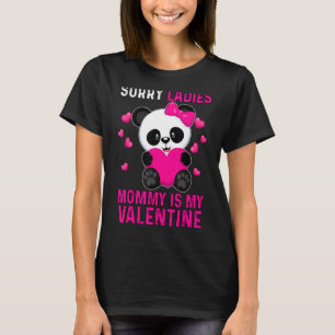 T-shirt Désolé Mesdames Maman Est Mon Coeur Valentin Panda