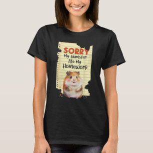T-shirt Désolé Mon Hamster A Mangé Mes devoirs - Animal de
