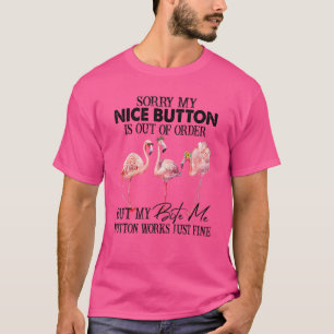 T-shirt Désolé, mon joli bouton est hors service Flamingo