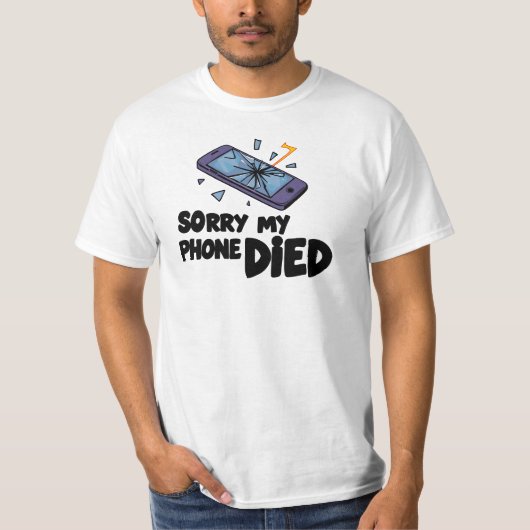 T-shirt Désolé, mon téléphone est mort (Devant)