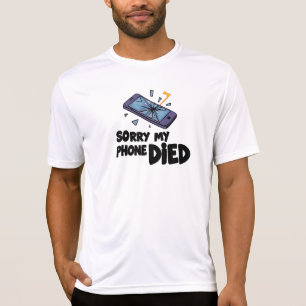 T-shirt Désolé, mon téléphone est mort