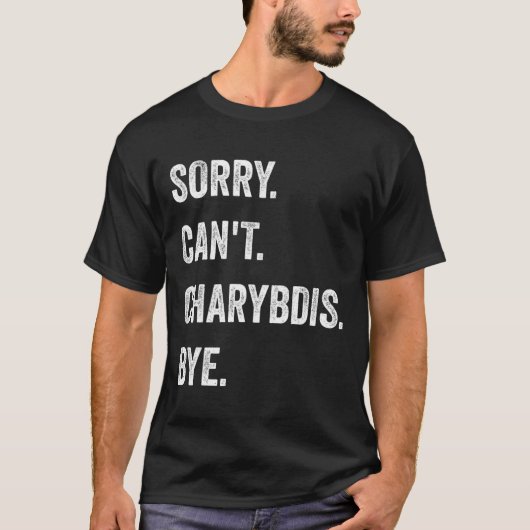 T-shirt Désolé ne peut pas Charybdis Cryptids Funny Hallow (Devant)