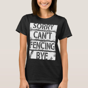 T-shirt Désolé ne peut pas clôturer avant que je joue just