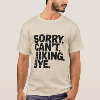 T-shirt Désolé ne peut pas Randonnée Au revoir Aventure Ch