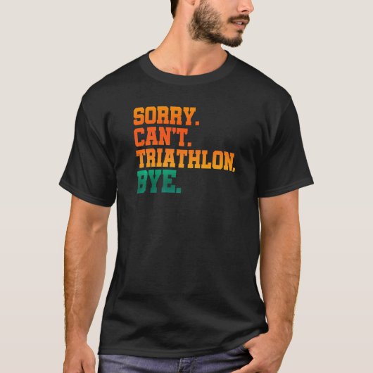 T-shirt Désolé ne peut pas triathlon avant de courir Sport (Devant)